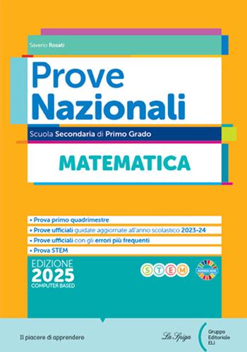 Prova Nazionali Invalsi matematica 2025. Per la Scuola media. - Saverio Rosati - Libro La Spiga Edizioni 2025 | Libraccio.it