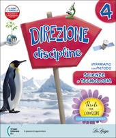 Direzione discipline. Ambito antropologico. Con Sussidiario Storia con Quaderno operativo, Sussidiario Geografia con Quaderno operativo, Verifiche Storia/Geografia, Atlante 4-5 di Storia, Geografia, Scienze. Per la 4 ? classe della Scuola elementare. Con e-book. Con espansione online. Vol. 1