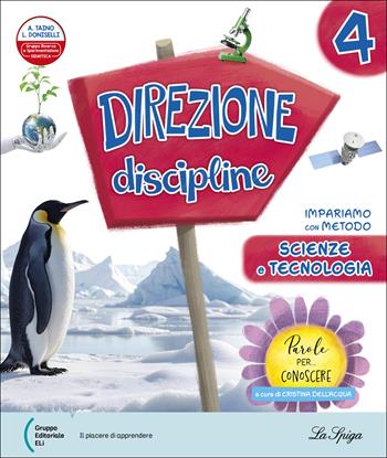 Direzione discipline. Ambito scientifico. Con Sussidiario Matematica con Quaderno operativo, Sussidiario Scienze e Tecnologia con Quaderno operativo, Verifiche Matematica/Scienze e Tecnologia. Per la 5 ? classe della Scuola elementare. Vol. 2 - Alba Taino, Lilli Doniselli - Libro La Spiga Edizioni 2025 | Libraccio.it