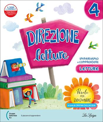 Direzione letture. Con Riflessione linguistica, Scrittura e Riassunto, Quaderno delle verifiche, Arte e Musica 4-5. Per la 4 ? classe della Scuola elementare. Vol. 1 - Alba Taino, Lilli Doniselli - Libro La Spiga Edizioni 2025 | Libraccio.it