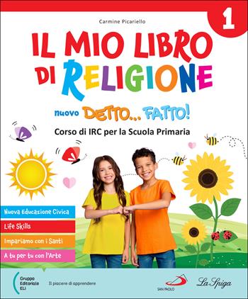 Mio libro di religione. Con Allegato classi 1-2-3: Laboratori creativi. Per la 1 ? 2 ? 3 ? classe della Scuola elementare. Vol. 1 - Carmine Picariello - Libro La Spiga Edizioni 2025 | Libraccio.it