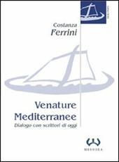 Venature mediterranee. Dialogo con scrittori di oggi