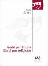 Image of Arabi per lingua, ebrei per religione. L'evoluzione dell'ebraismo...