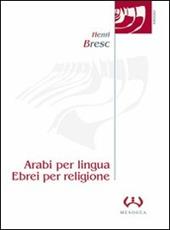 Arabi per lingua, ebrei per religione. L'evoluzione dell'ebraismo siciliano in ambiente latino dal XII al XV secolo