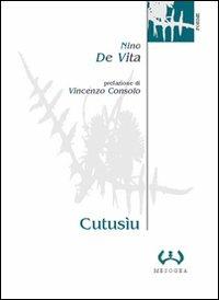 Cutusìu - Nino De Vita - Libro Mesogea 2004, La piccola | Libraccio.it