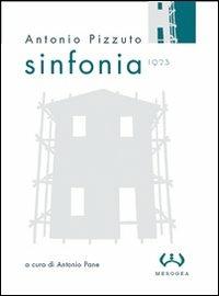 Sinfonia (1923) - Antonio Pizzuto - Libro Mesogea 2004, La grande | Libraccio.it
