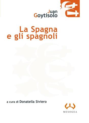 La Spagna e gli spagnoli - Juan Goytisolo - Libro Mesogea 2005, La piccola | Libraccio.it