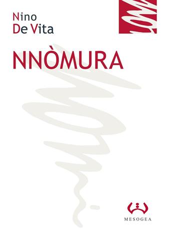 Nnòmura - Nino De Vita - Libro Mesogea 2005, La piccola | Libraccio.it