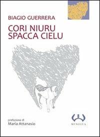 Cori niuru spacca cielu - Biagio Guerrera - Libro Mesogea 2008, La piccola | Libraccio.it