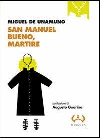 San Manuel Bueno, martire - Miguel de Unamuno - Libro Mesogea 2011 | Libraccio.it