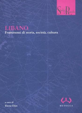 Libano. Frammenti di storia, società, cultura  - Libro Mesogea 2012, Studi e ricerche | Libraccio.it
