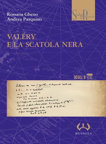 Valéry e la scatola nera - Rossana Gheno, Andrea Pasquino - Libro Mesogea 2015, Studi e ricerche | Libraccio.it