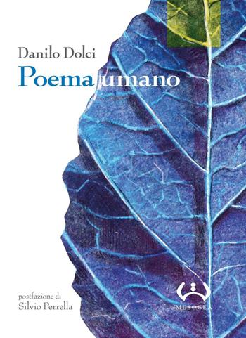 Poema umano - Danilo Dolci - Libro Mesogea 2016, La piccola | Libraccio.it