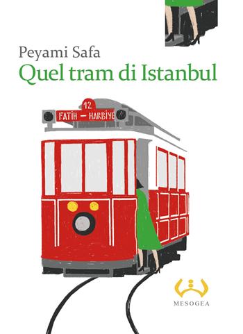 Quel tram di Istanbul - Peyami Safa - Libro Mesogea 2020, La piccola | Libraccio.it