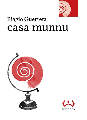 Casa munnu - Biagio Guerrera - Libro Mesogea 2021, La piccola | Libraccio.it