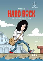 Hard Rock. School, drugs & rock n'roll