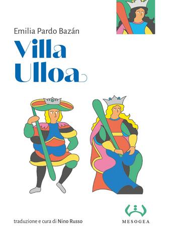 Villa Ulloa - Emilia Pardo Bazán - Libro Mesogea 2021, La grande | Libraccio.it