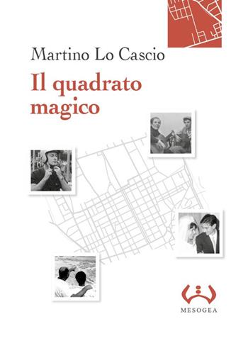 Il quadrato magico - Martino Lo Cascio - Libro Mesogea 2025, La piccola | Libraccio.it