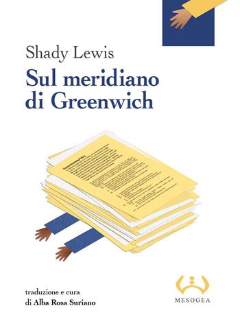 Sul meridiano di Greenwich - Lewis Shady - Libro Mesogea 2025, La piccola | Libraccio.it