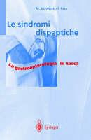 Le sindromi dispeptiche - Mauro Bortolotti, Fabio Pace - Libro Springer Verlag 1997, La gastroenterologia in tasca | Libraccio.it