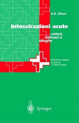Intossicazioni acute. Veleni, farmaci e droghe - K. R. Olson - Libro Springer Verlag 1999 | Libraccio.it