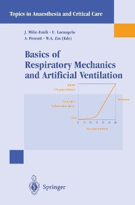 Basics of respiratory mechanism and artificial ventilation  - Libro Springer Verlag 1999, Topics in anaesthesia and critical care | Libraccio.it
