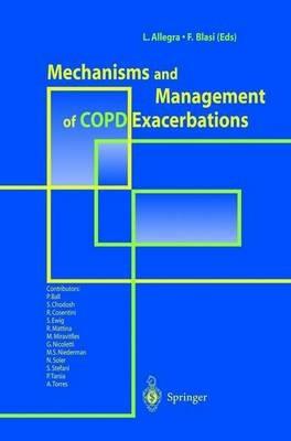 Mechanism and management of COPD. Exacerbations - Luigi Allegra, Francesco Blasi - Libro Springer Verlag 2000 | Libraccio.it