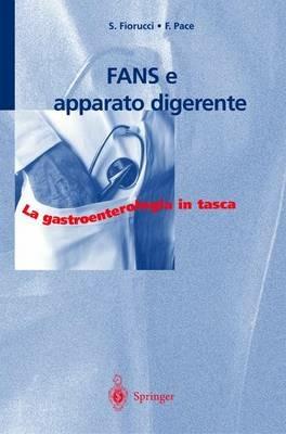 Fans e apparato digerente - Fabio Pace, S. Fiorucci - Libro Springer Verlag 2000, La gastroenterologia in tasca | Libraccio.it