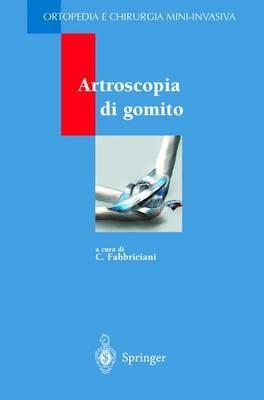 Artroscopia di gomito  - Libro Springer Verlag 2001 | Libraccio.it