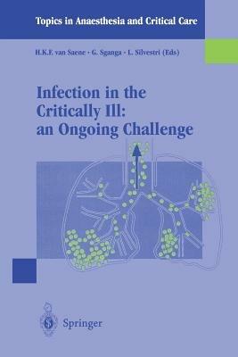 Infection in the critically ill: an ongoing challenge  - Libro Springer Verlag 2001, Topics in anaesthesia and critical care | Libraccio.it