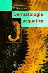 Dermatologia acquatica - Gianni Angelini, Domenico Bonamonte - Libro Springer Verlag 2001 | Libraccio.it