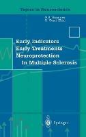 Early indicators, early treatments neuroprotection in multiple sclerosis  - Libro Springer Verlag 2004, Topics in neuroscience | Libraccio.it
