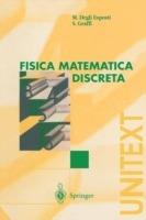 Fisica matematica discreta - Mirco Degli Esposti, Sergio Graffi - Libro Springer Verlag 2003, Unitext | Libraccio.it