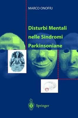 Disturbi mentali nelle sindromi parkinsoniane - Marco Onofrj - Libro Springer Verlag 2003 | Libraccio.it