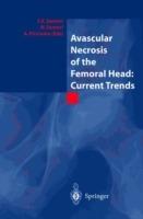 Avascular necrosis of the femoral head. Current trends  - Libro Springer Verlag 2004 | Libraccio.it