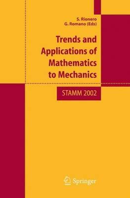 Trends and applications of mathematics to mechanics Stamm 2002 - Giovanni Romano, Salvatore Rionero - Libro Springer Verlag 2005 | Libraccio.it