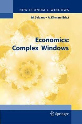 Economics. A Complex Windows  - Libro Springer Verlag 2005, New Economics Windows | Libraccio.it
