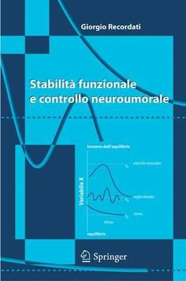 Stabilità funzionale e controllo neuroumorale - Giorgio Recordati - Libro Springer Verlag 2005 | Libraccio.it