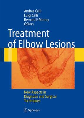 Treatment of elbow lesions. Ediz. illustrata  - Libro Springer Verlag 2007, Ortopedia e chirurgia mininvasiva | Libraccio.it