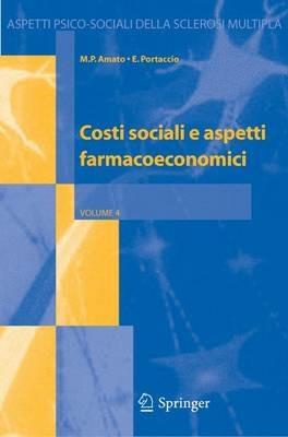 Costi sociali e aspetti farmacoeconomici - M. Pia Amato, Emilio Portaccio - Libro Springer Verlag 2005 | Libraccio.it