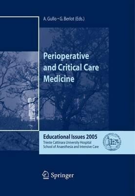 Perioperative and critical care medicine. Educational issues 2005 - Antonino Gullo - Libro Springer Verlag 2006 | Libraccio.it