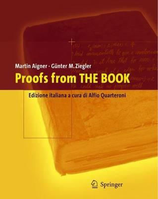 Proofs from the book. Ediz. italiana - Martin Aigner, Günter M. Ziegler - Libro Springer Verlag 2006 | Libraccio.it