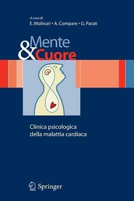 Mente e cuore. Clinica psicologica della malattia cardiaca  - Libro Springer Verlag 2007 | Libraccio.it