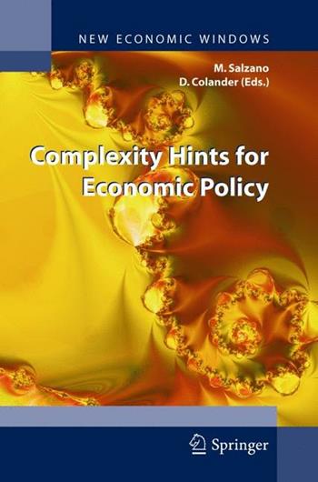 Complexity hints for economic policy - Massimo Salzano, David Colander - Libro Springer Verlag 2007 | Libraccio.it