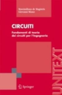 Circuiti. Fondamenti di circuiti per l'ingegneria - Massimiliano De Magistris, Giovanni Miano - Libro Springer Verlag 2007 | Libraccio.it