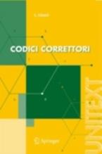 Codici correttori - Luca Giuzzi - Libro Springer Verlag 2007 | Libraccio.it