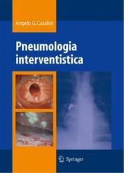 Pneumologia interventistica. Con CD-ROM - Angelo G. Casalini - Libro Springer Verlag 2007 | Libraccio.it
