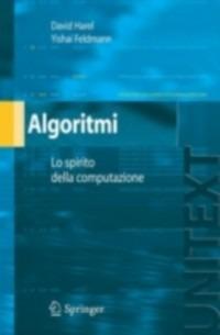 Algoritmi. Lo spirito dell'informatica - David Harel, Yishai Feldman - Libro Springer Verlag 2007 | Libraccio.it