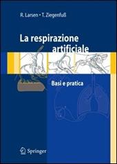 La respirazione artificiale. Basi e pratica