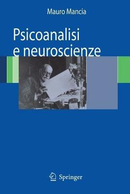 Psicoanalisi e neuroscienze  - Libro Springer Verlag 2007 | Libraccio.it